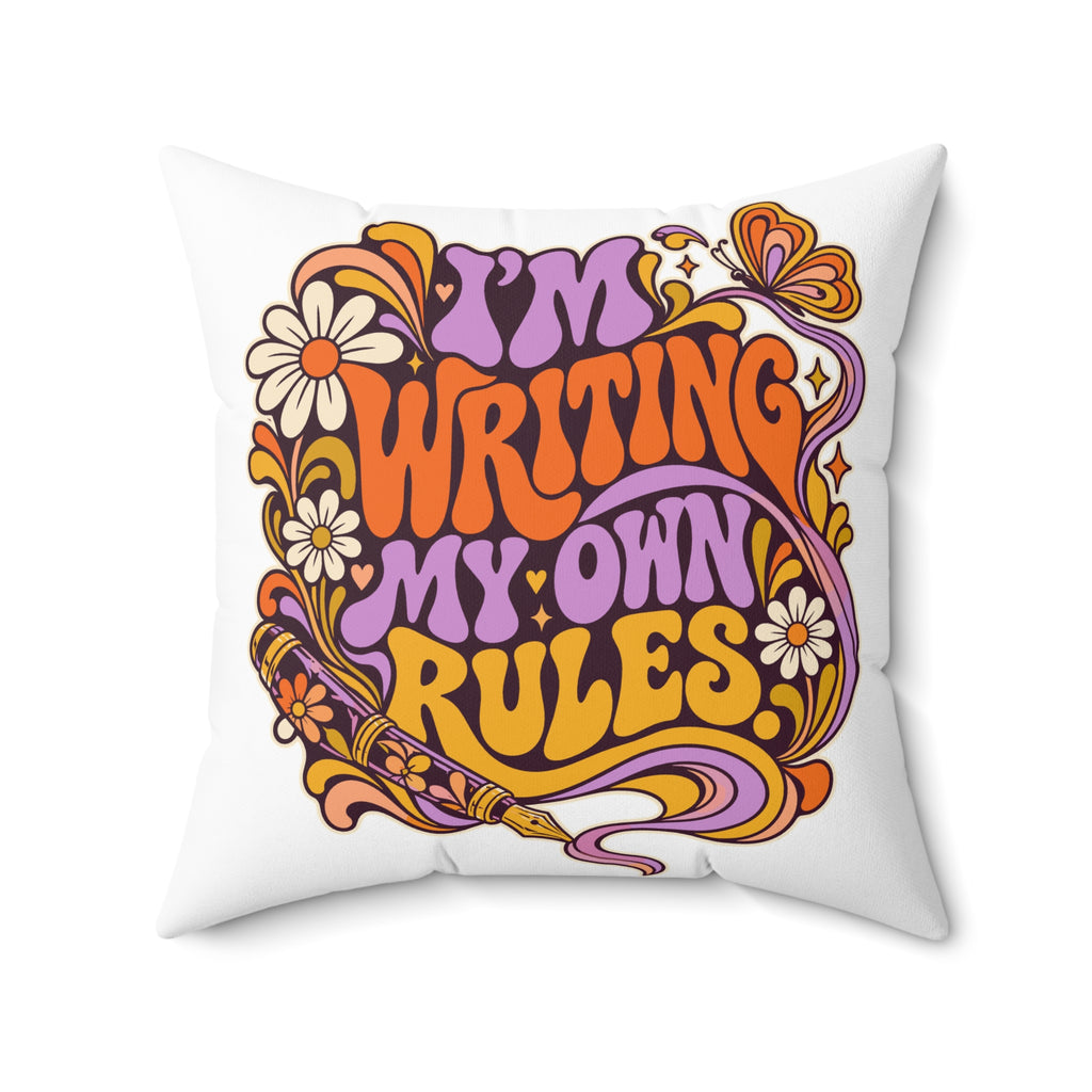 I’m Writing My Own Rules. — retro-psychedelic — white pillow — 20-front