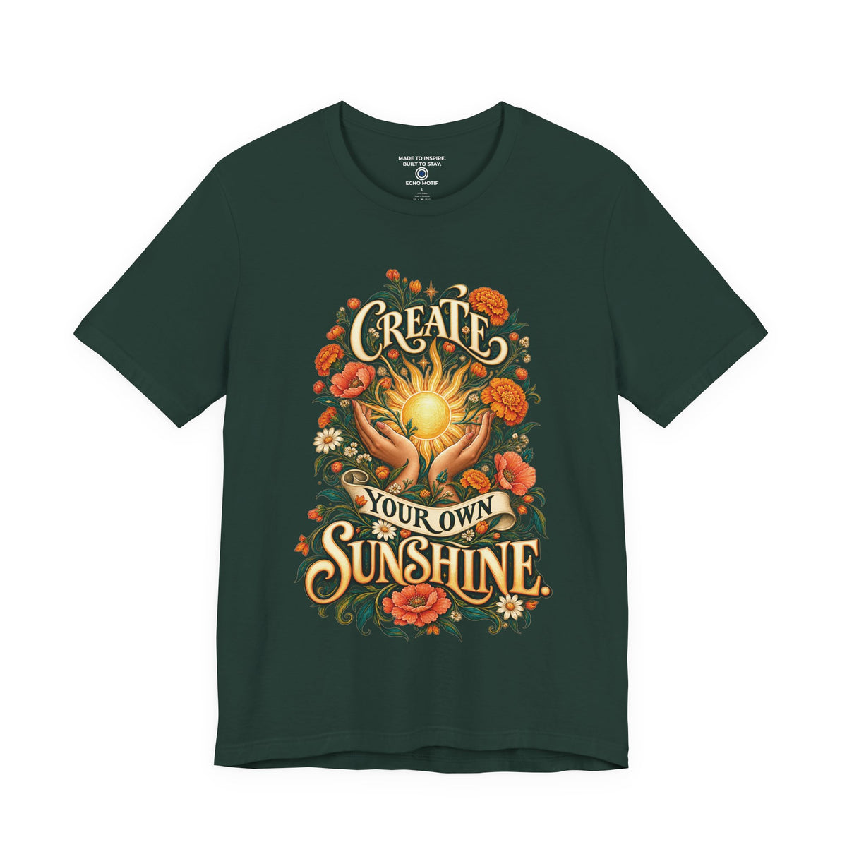 Create Your Own Sunshine. — Inspirational & Artistic — Forest — front