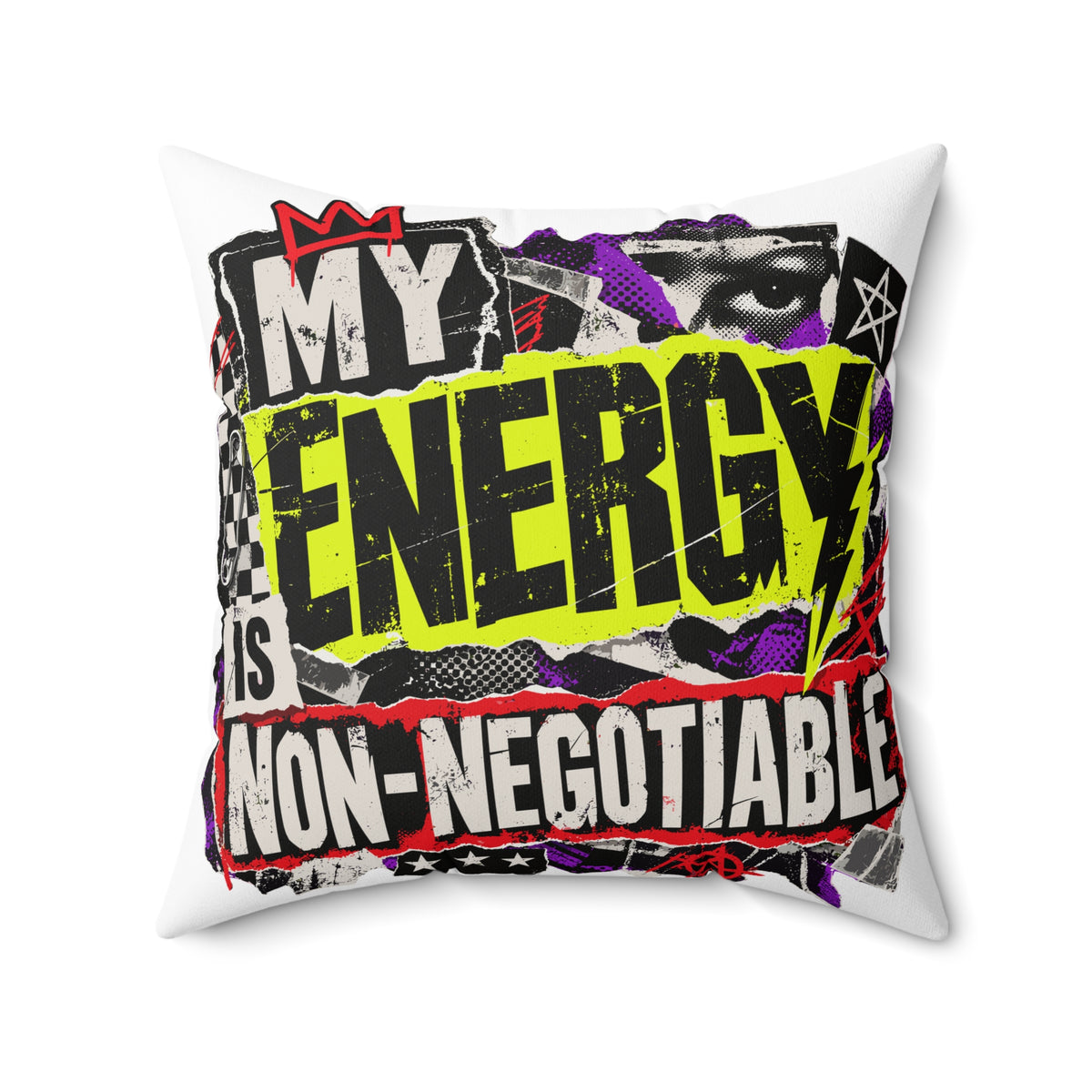 My Energy Is Non-Negotiable White Spun Polyester Square Pillow — Grunge & Vibrant