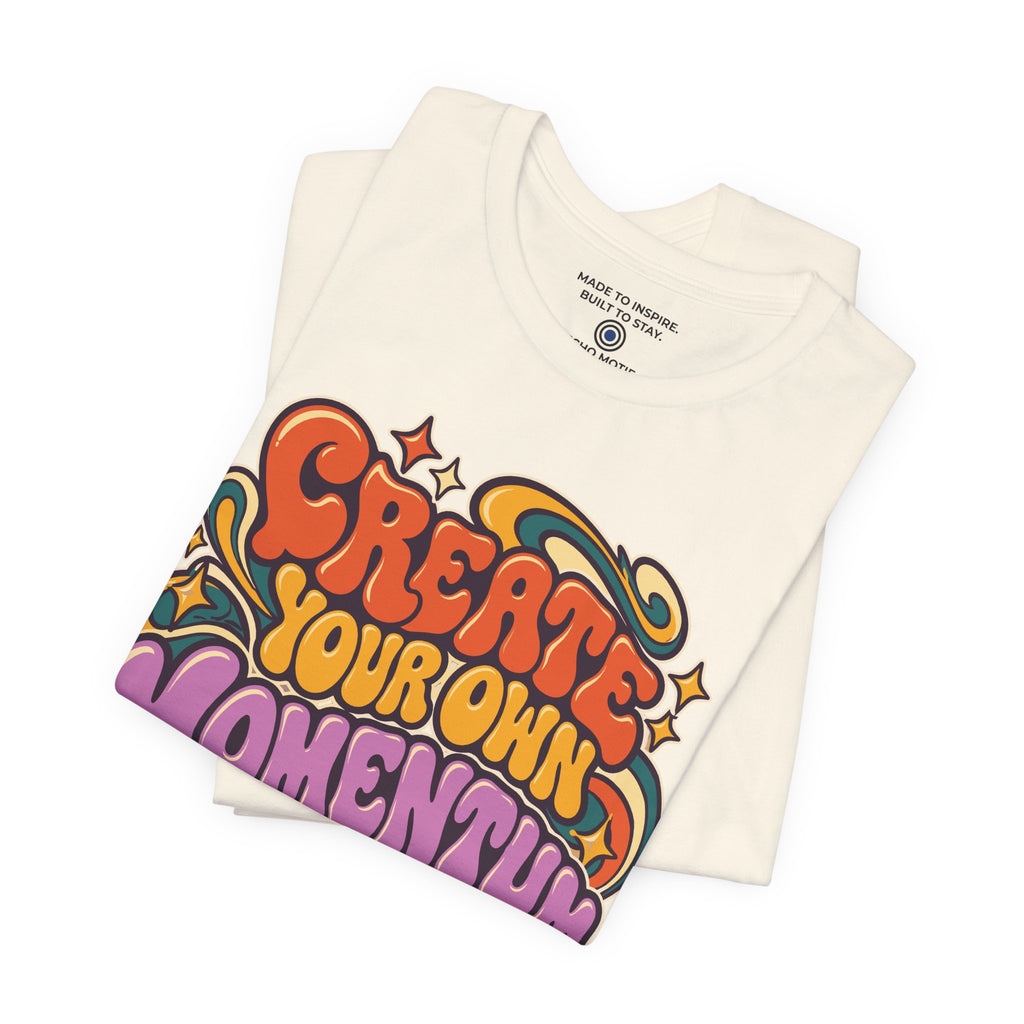 Create Your Own Momentum. — Retro & Psychedelic — Natural — folded