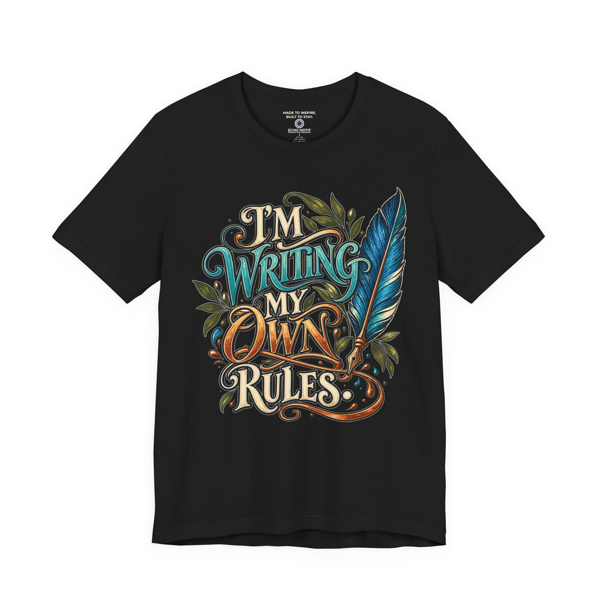 I’m Writing My Own Rules. — Inspirational & Artistic — Black — front