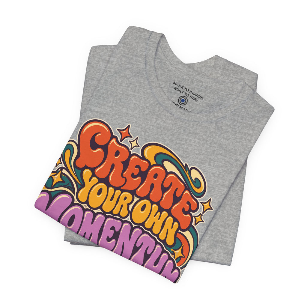 Create Your Own Momentum. — Retro & Psychedelic — Athletic Heather — folded