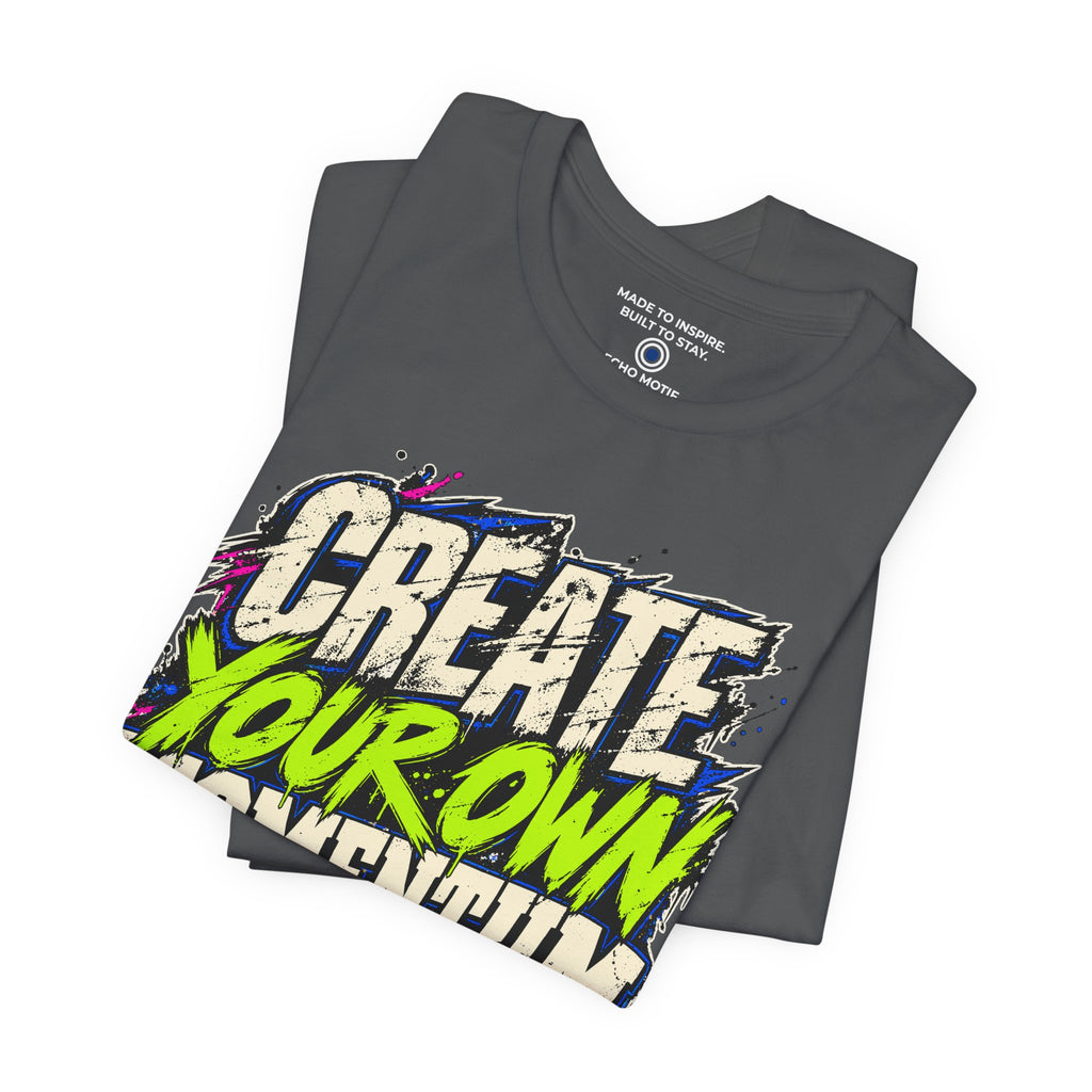 Create Your Own Momentum. — Grunge & Vibrant — Asphalt — folded