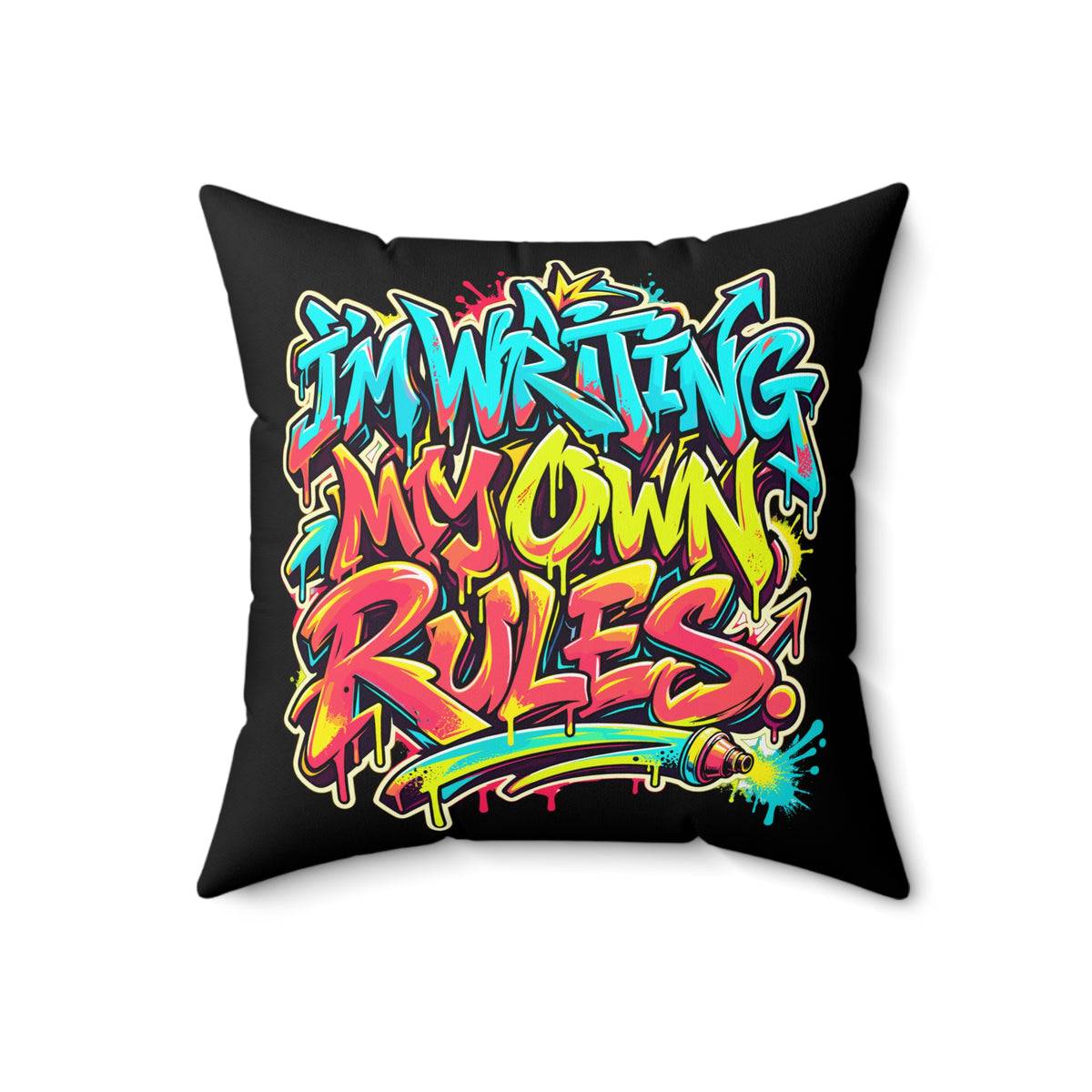 I’m Writing My Own Rules. — graffiti-street-art — black pillow — 18-front