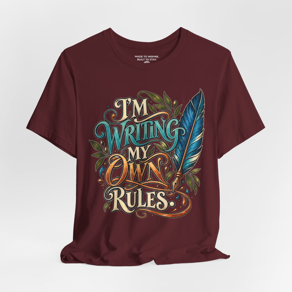 I’m Writing My Own Rules. — Inspirational & Artistic — Maroon — open