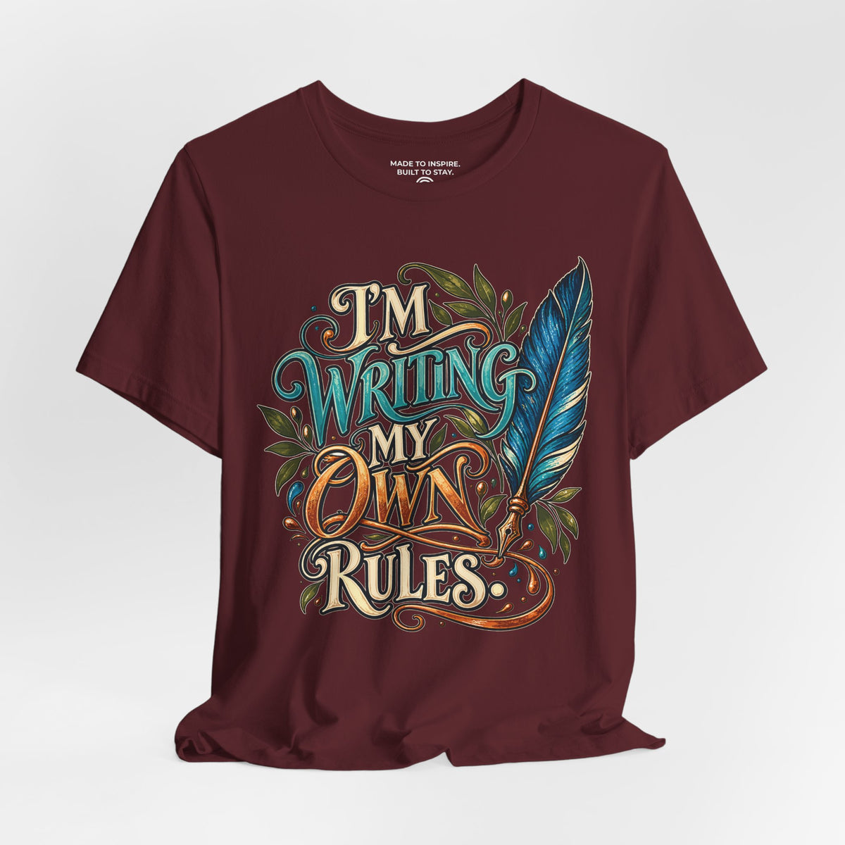 I’m Writing My Own Rules. — Inspirational & Artistic — Maroon — open