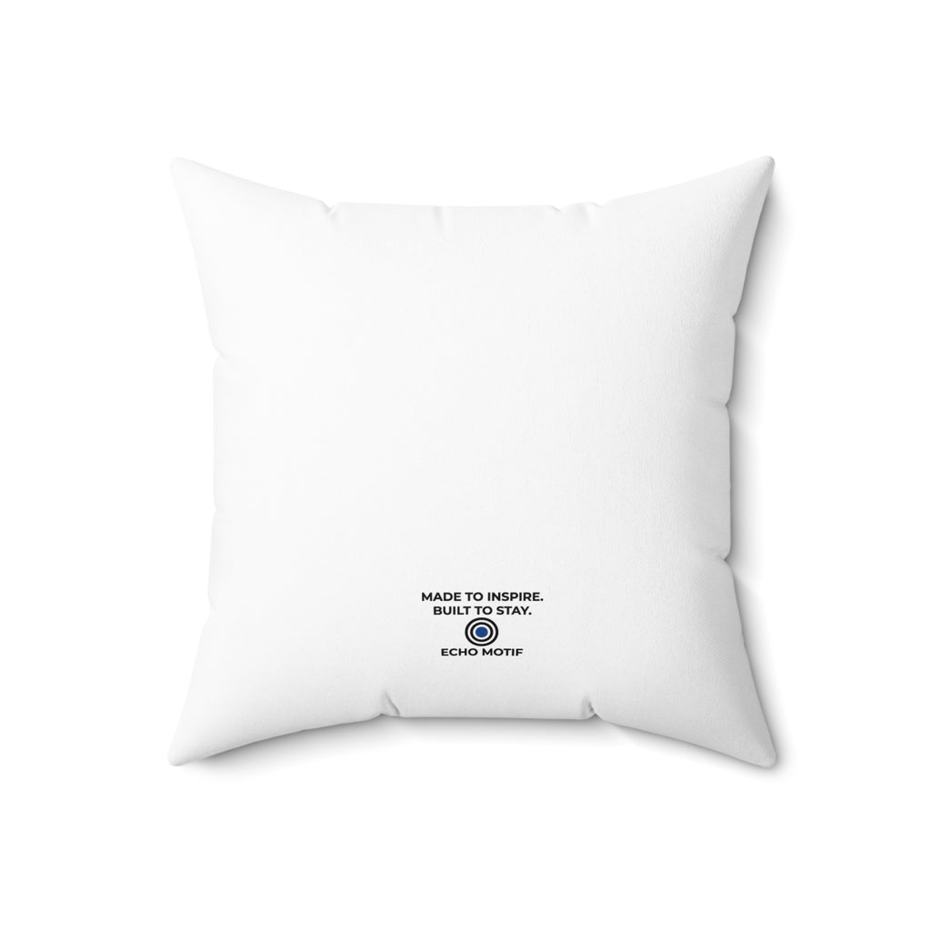 Create Your Own Sunshine. — Simple & Direct, white pillow — 18-inch back with Echo Motif branding