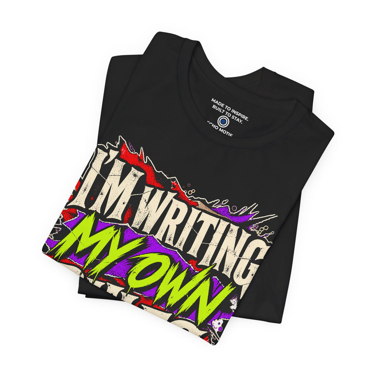 I’m Writing My Own Rules. — Grunge & Vibrant — Black — folded