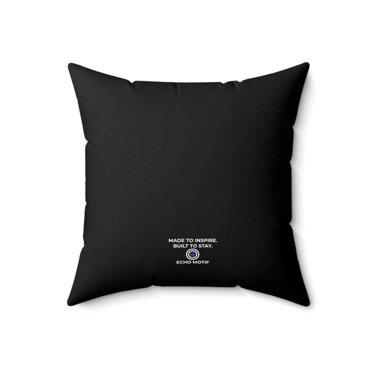 Create Your Own Sunshine. — Simple & Direct, black pillow — 18-inch back with Echo Motif branding