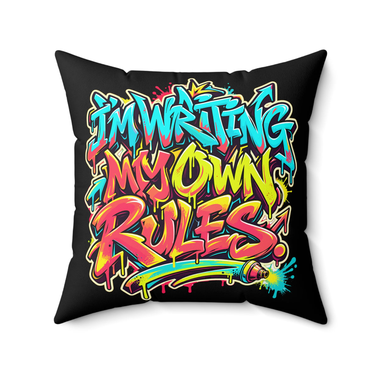 I’m Writing My Own Rules. — graffiti-street-art — black pillow — 20-front
