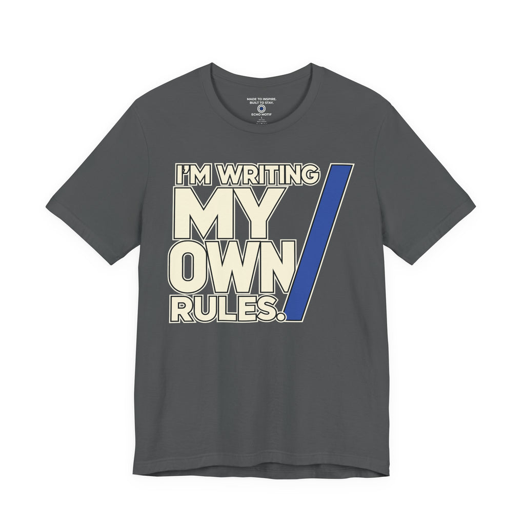 I’m Writing My Own Rules. — Modern & Minimalist — Asphalt — front