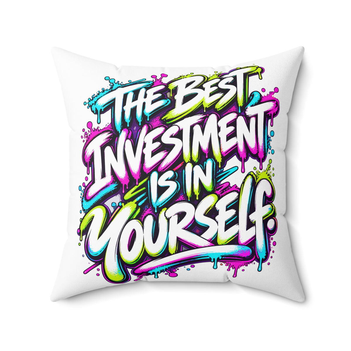 The Best Investment Is In Yourself — Graffiti & Street Art, white pillow — 20-inch front