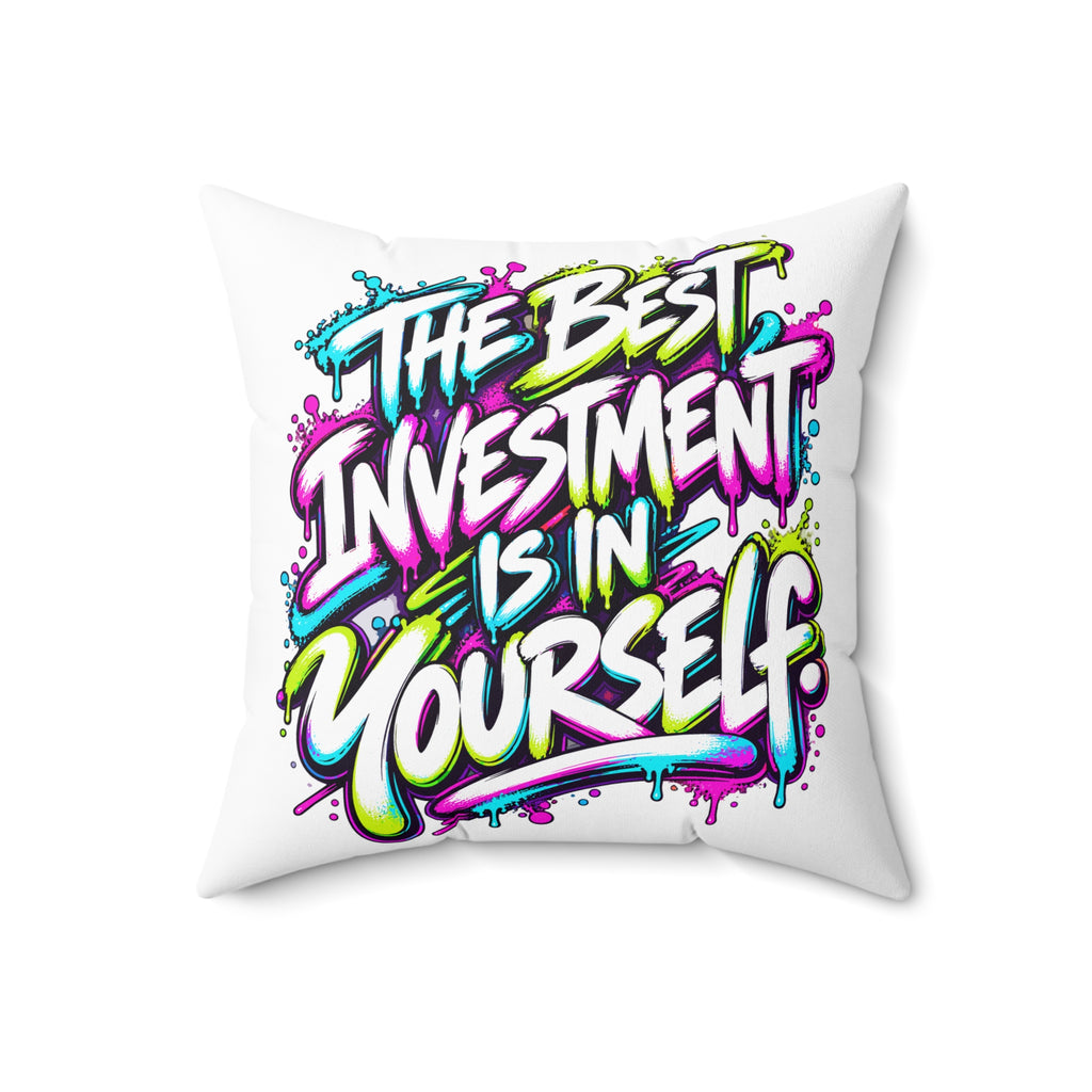 The Best Investment Is In Yourself — Graffiti & Street Art, white pillow — 18-inch front
