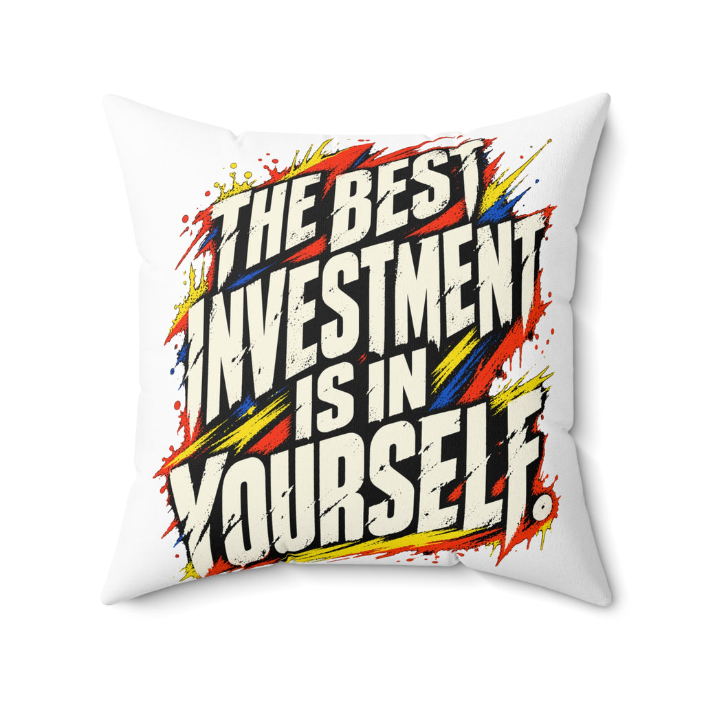 The Best Investment Is In Yourself — Grunge & Vibrant, white pillow — 20-inch front