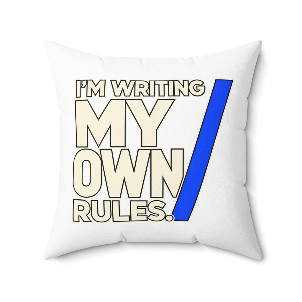 I’m Writing My Own Rules. — modern-minimalist — white pillow — 20-front
