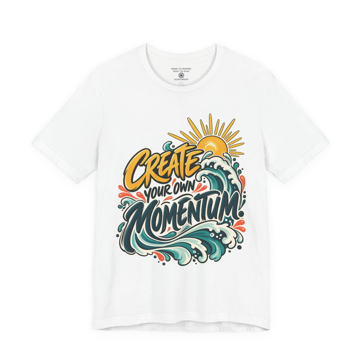Create Your Own Momentum. — Inspirational & Artistic — White — front