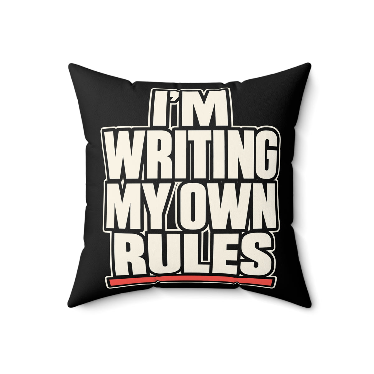 I’m Writing My Own Rules. — simple-direct — black pillow — 18-front