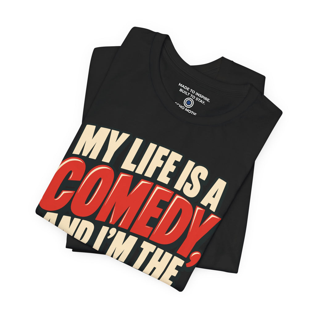 My Life Is A Comedy — Simple & Direct — Black — folded