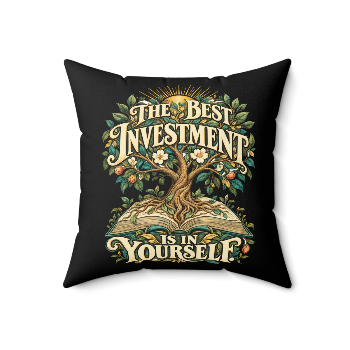 The Best Investment Is In Yourself — Inspirational & Artistic, black pillow — 20-inch front