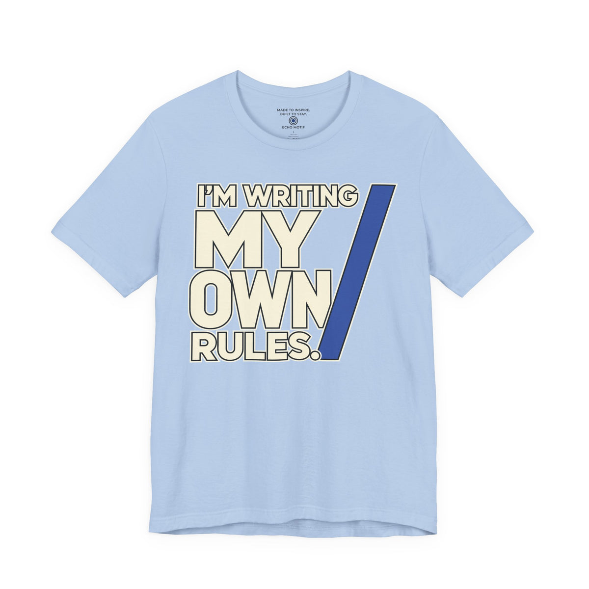 I’m Writing My Own Rules. — Modern & Minimalist — Baby Blue — front