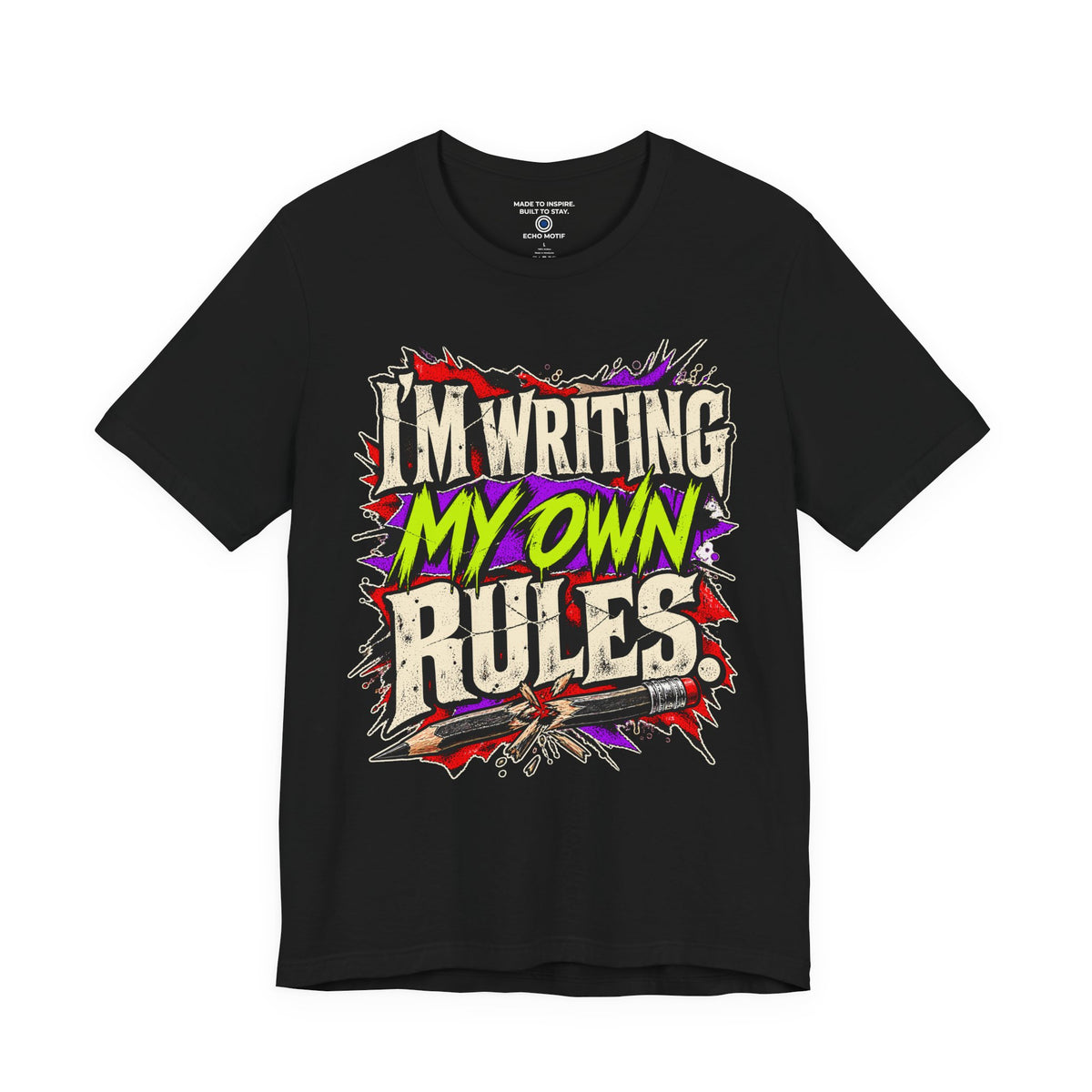 I’m Writing My Own Rules. — Grunge & Vibrant — Black — front