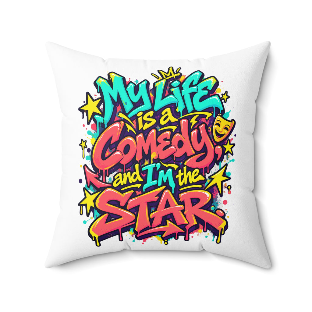 White Graffiti & Street Art My Life Is A Comedy And I'm The Star pillow — 20-inch front
