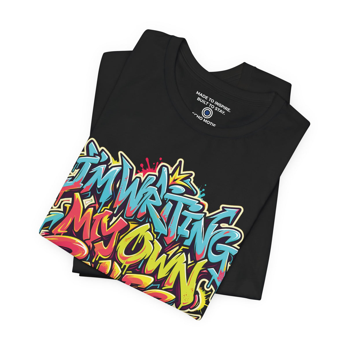 I’m Writing My Own Rules. — Graffiti & Street Art — Black — folded