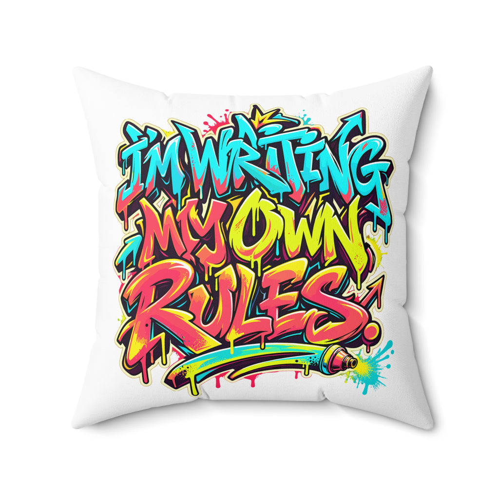 I’m Writing My Own Rules. — graffiti-street-art — white pillow — 20-front