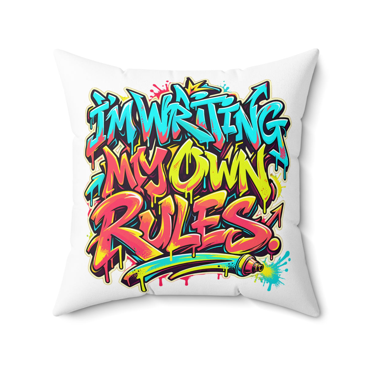 I’m Writing My Own Rules. — graffiti-street-art — white pillow — 20-front