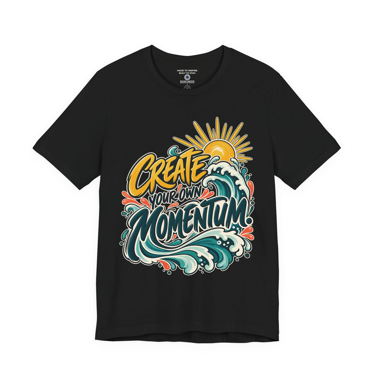 Create Your Own Momentum. — Inspirational & Artistic — Black — front