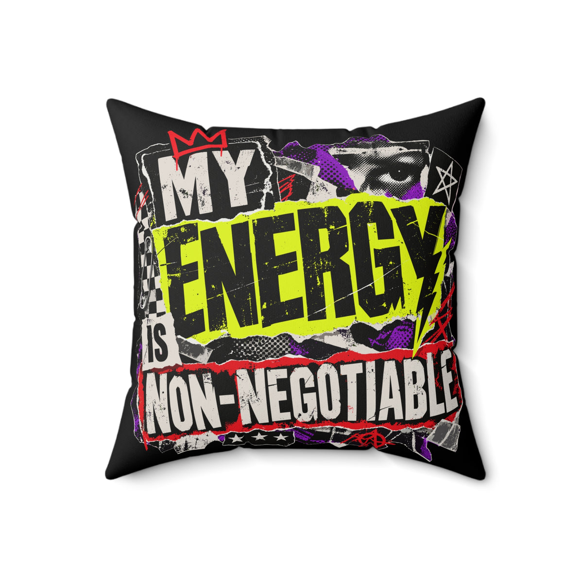 My Energy Is Non-Negotiable Black Spun Polyester Square Pillow — Grunge & Vibrant