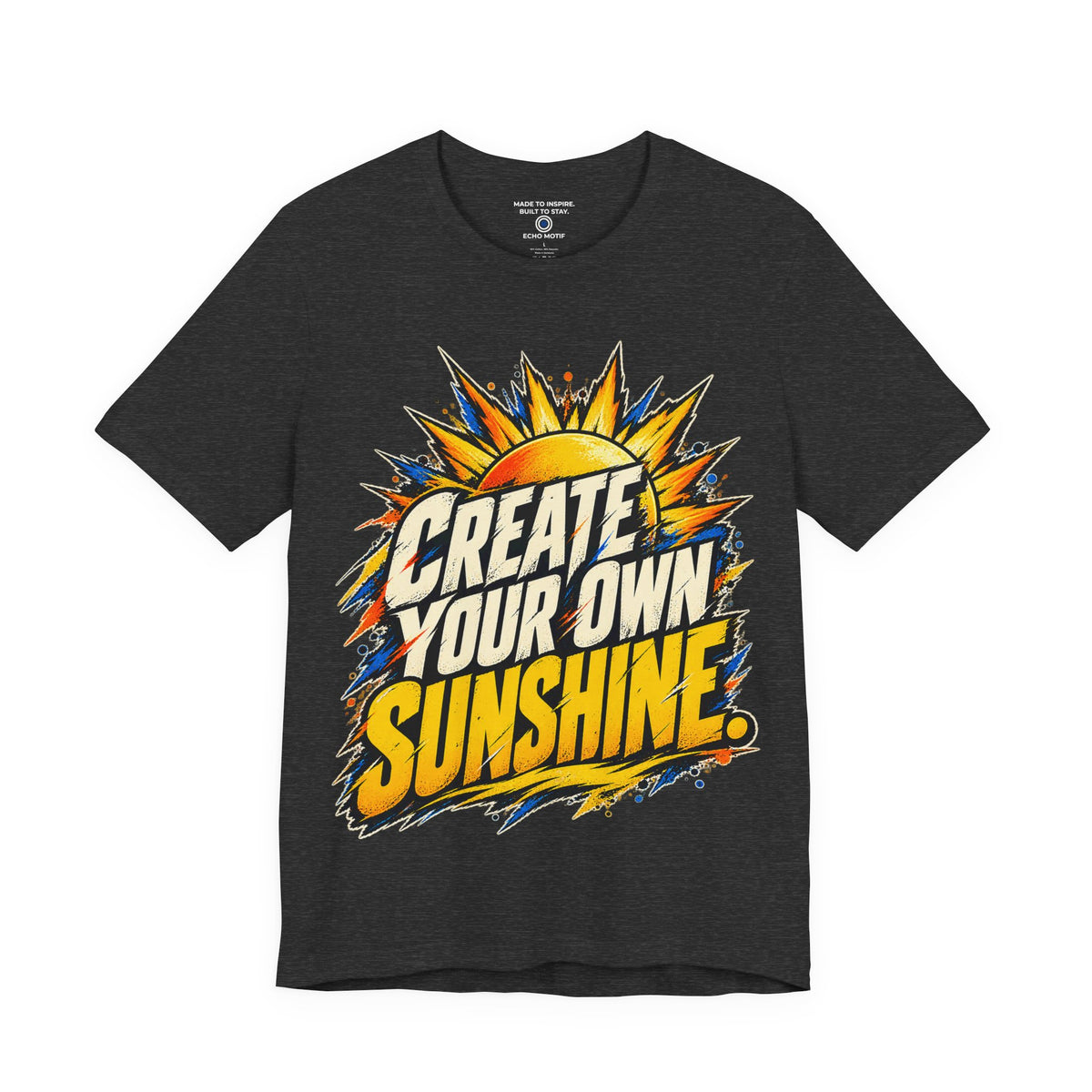 Create Your Own Sunshine. — Grunge & Vibrant — Dark Grey Heather — front