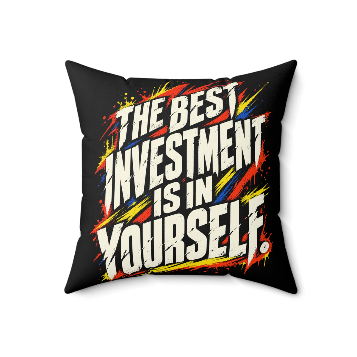 The Best Investment Is In Yourself — Grunge & Vibrant, black pillow — 18-inch front