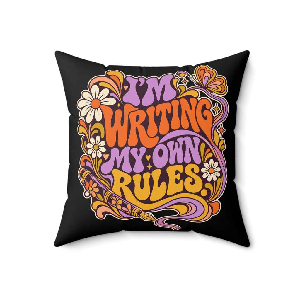 I’m Writing My Own Rules. — retro-psychedelic — black pillow — 18-front