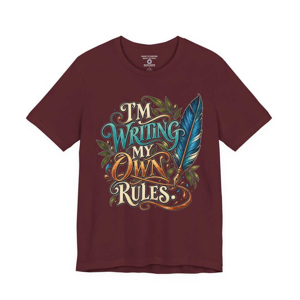 I’m Writing My Own Rules. — Inspirational & Artistic — Maroon — front