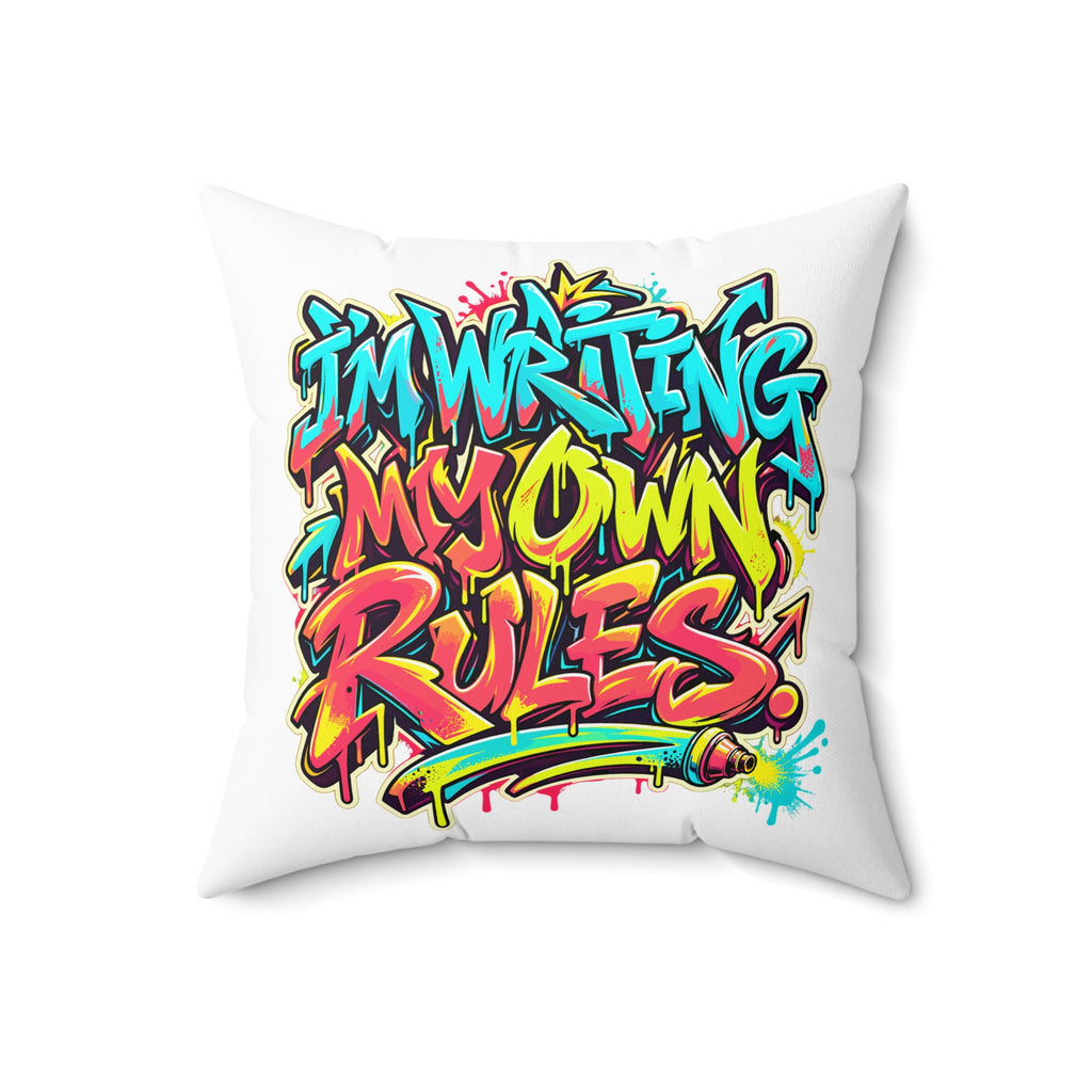 I’m Writing My Own Rules. — graffiti-street-art — white pillow — 18-front