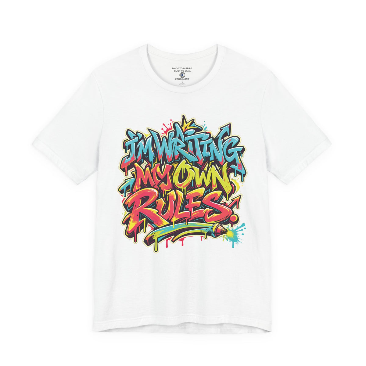 I’m Writing My Own Rules. — Graffiti & Street Art — White — front