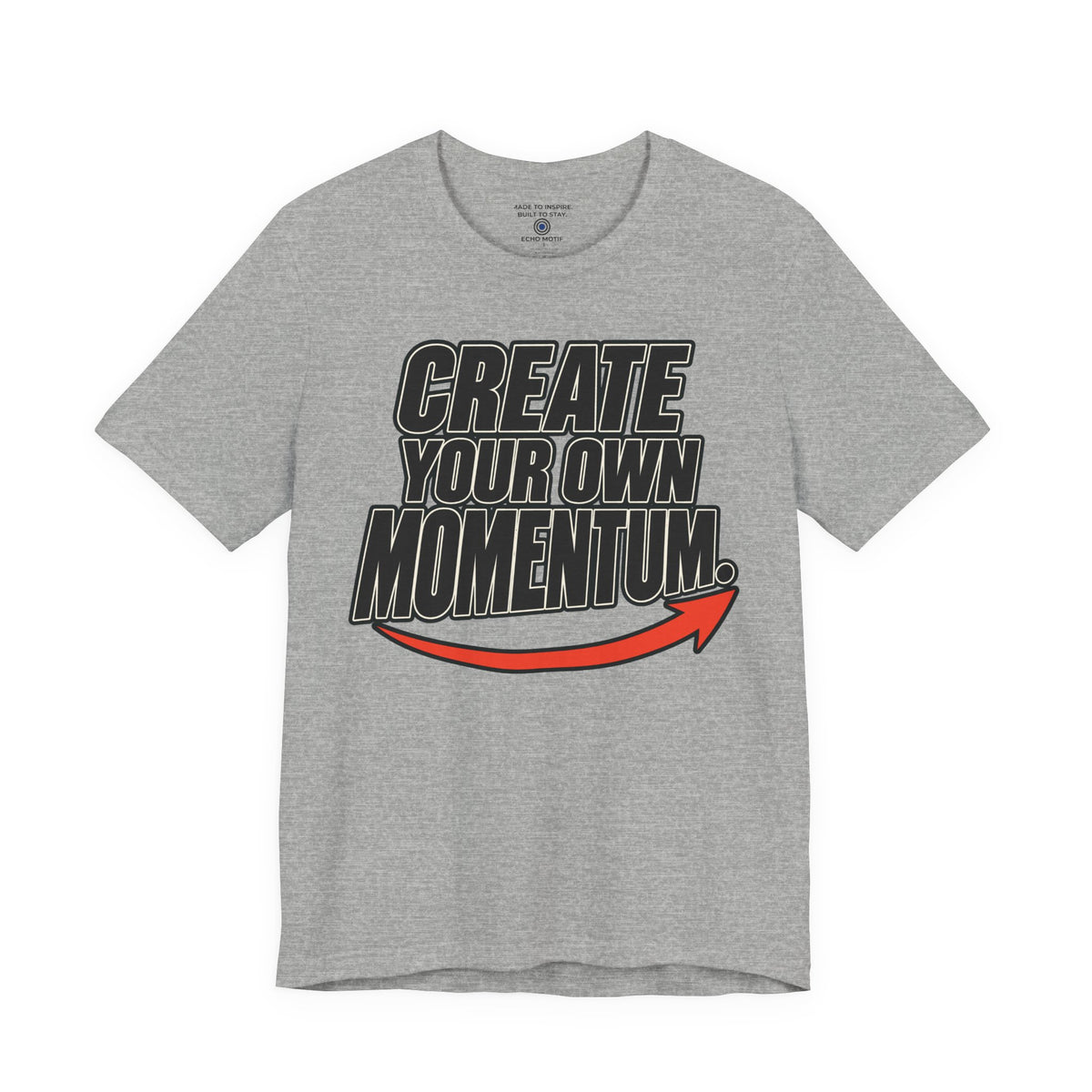Create Your Own Momentum. — Simple & Direct — Athletic Heather — front