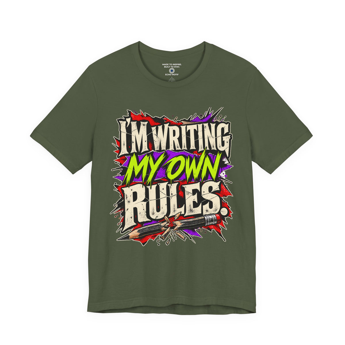 I’m Writing My Own Rules. — Grunge & Vibrant — Military Green — front