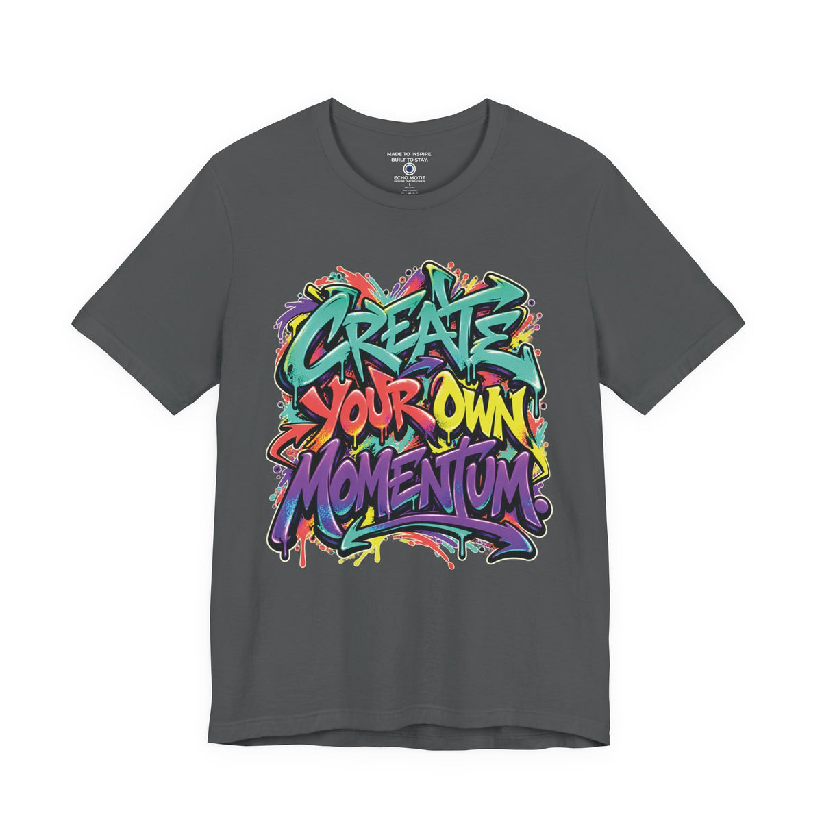 Create Your Own Momentum. — Graffiti & Street Art — Asphalt — front