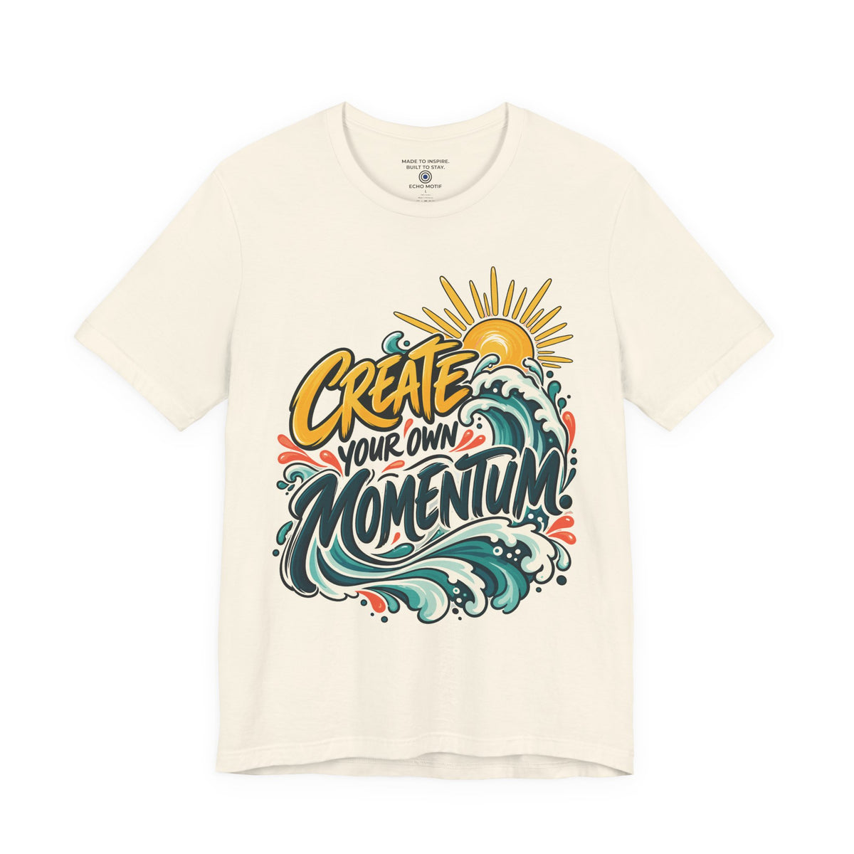 Create Your Own Momentum. — Inspirational & Artistic — Natural — front