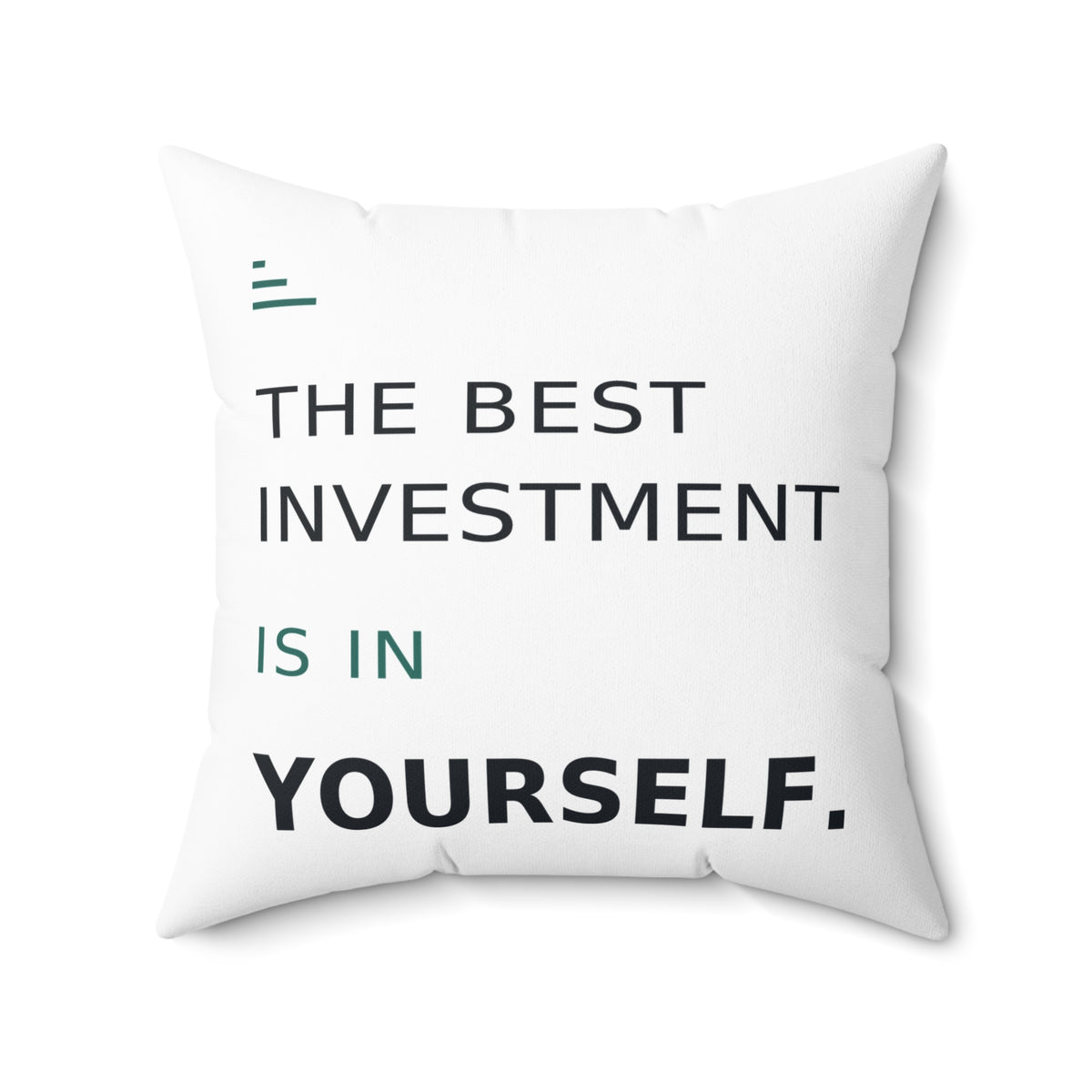 The Best Investment Is In Yourself — Modern & Minimalist, white pillow — 20-inch front