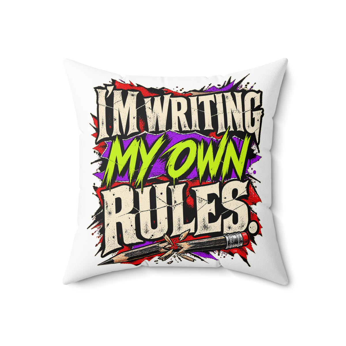 I’m Writing My Own Rules. — grunge-vibrant — white pillow — 18-front