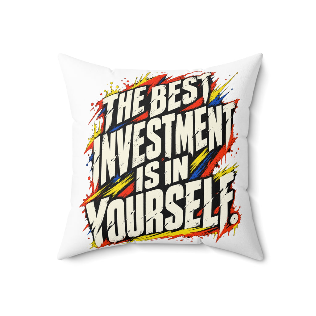 The Best Investment Is In Yourself — Grunge & Vibrant, white pillow — 18-inch front