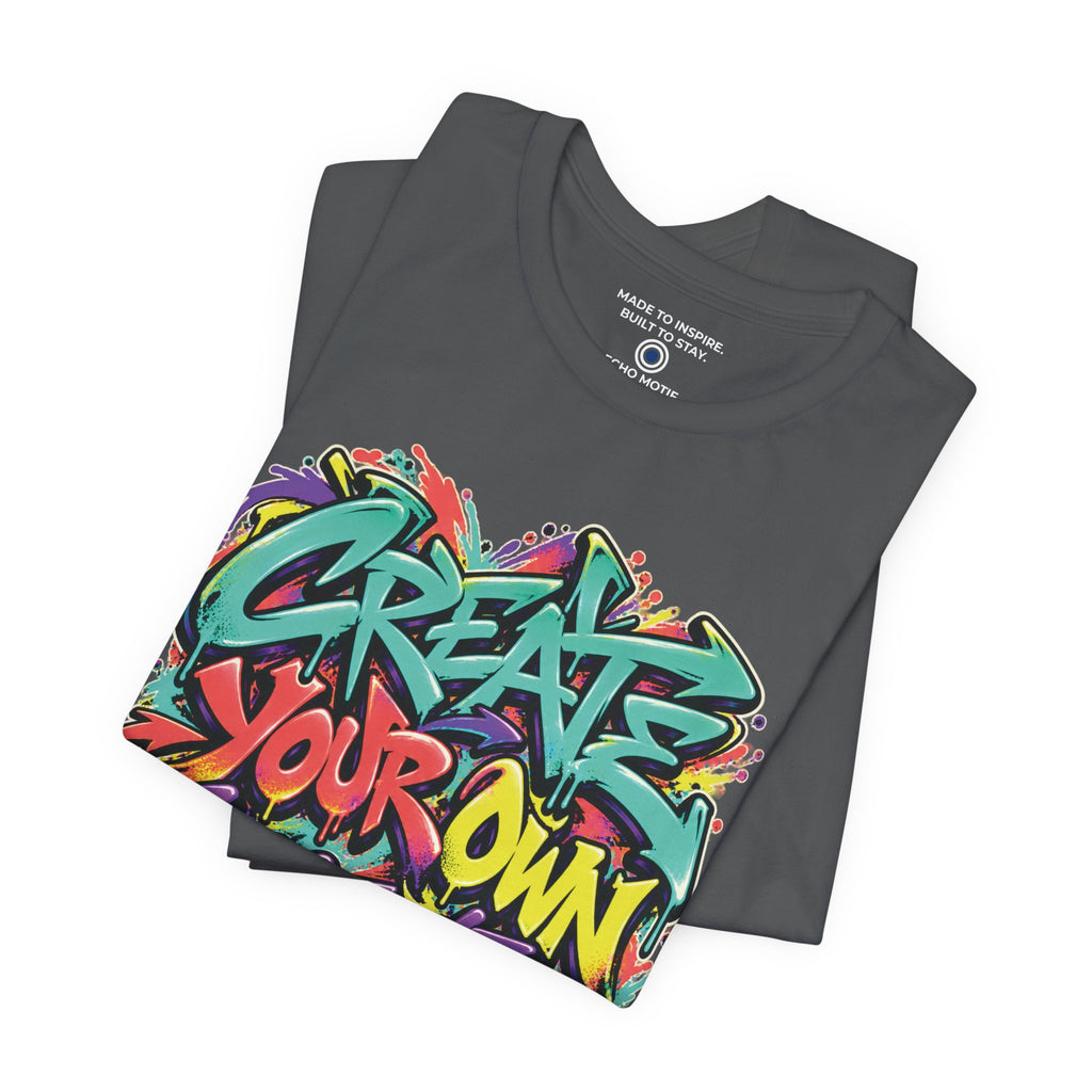 Create Your Own Momentum. — Graffiti & Street Art — Asphalt — folded
