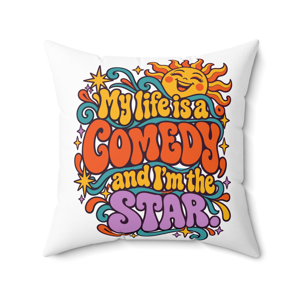 My Life Is A Comedy And I'm The Star. White Retro & Psychedelic pillow — 20-inch front