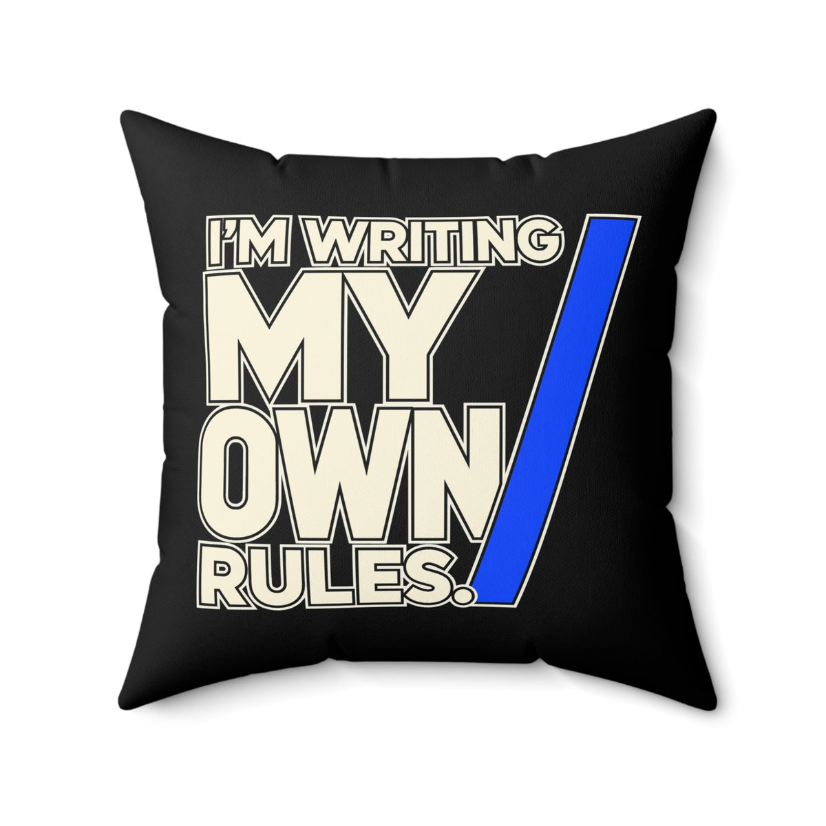 I’m Writing My Own Rules. — modern-minimalist — black pillow — 20-front