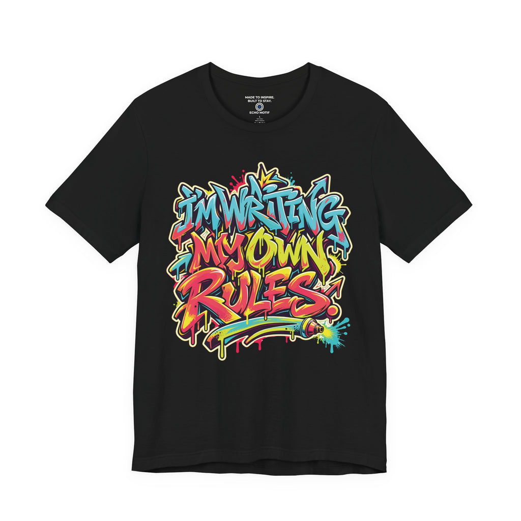 I’m Writing My Own Rules. — Graffiti & Street Art — Black — front