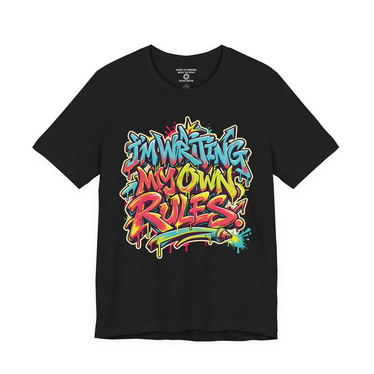 I’m Writing My Own Rules. — Graffiti & Street Art — Black — front
