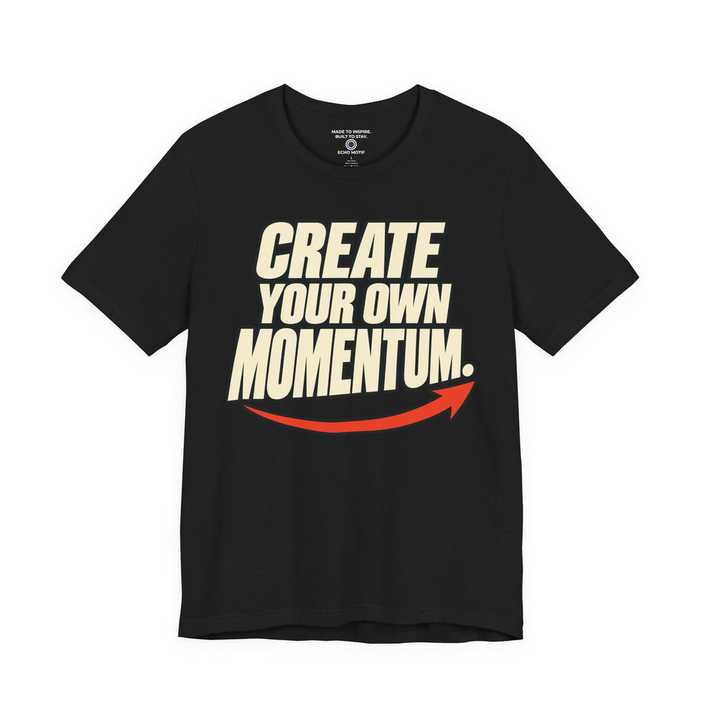 Create Your Own Momentum. — Simple & Direct — Black — front